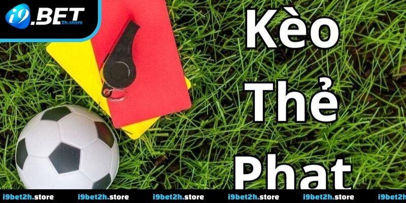 Kèo Thẻ Phạt Và Cách Theo Dõi Hợp Lý Trong Trận Đấu Bóng Đá